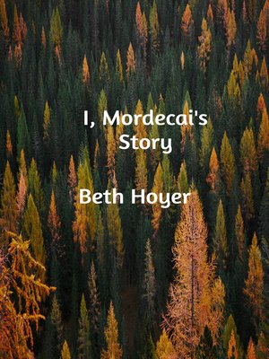 cover image of I, Mordecai's Story